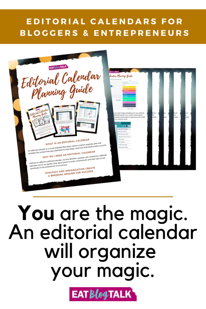 You are the mgic. An editorial calendar will organize your magic.