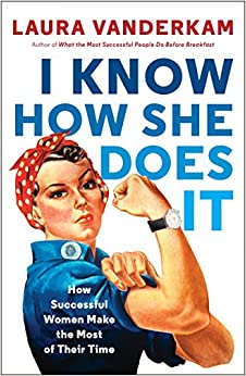 i know how she does it by laura vanderkam book cover