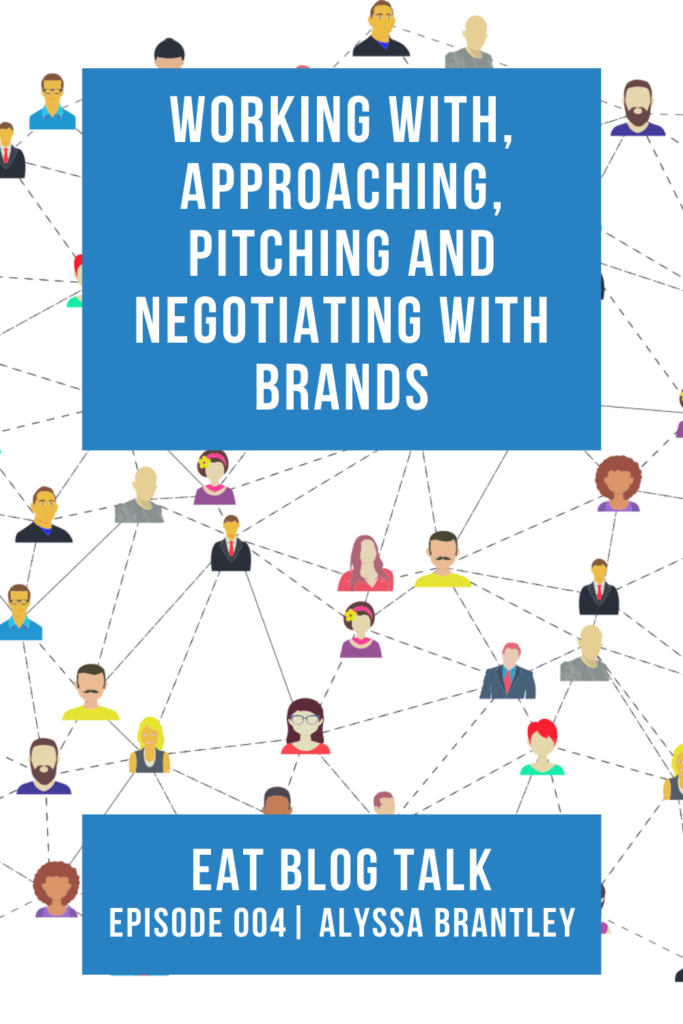 pinterest image for working with, approaching, pitching and negotiating brands with Alyssa Brantley