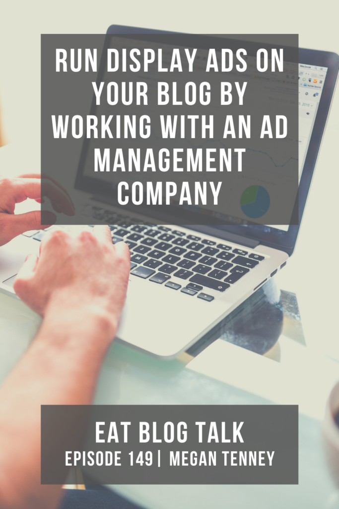 pinterest image for run display ads on your blog by working with an ad management company with megan tenney