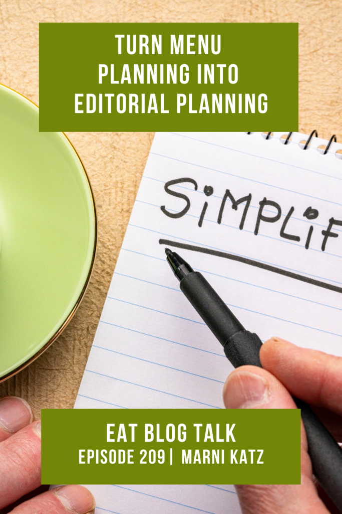 Pinterest image for episode 209 turn menu planning into editorial planning. 