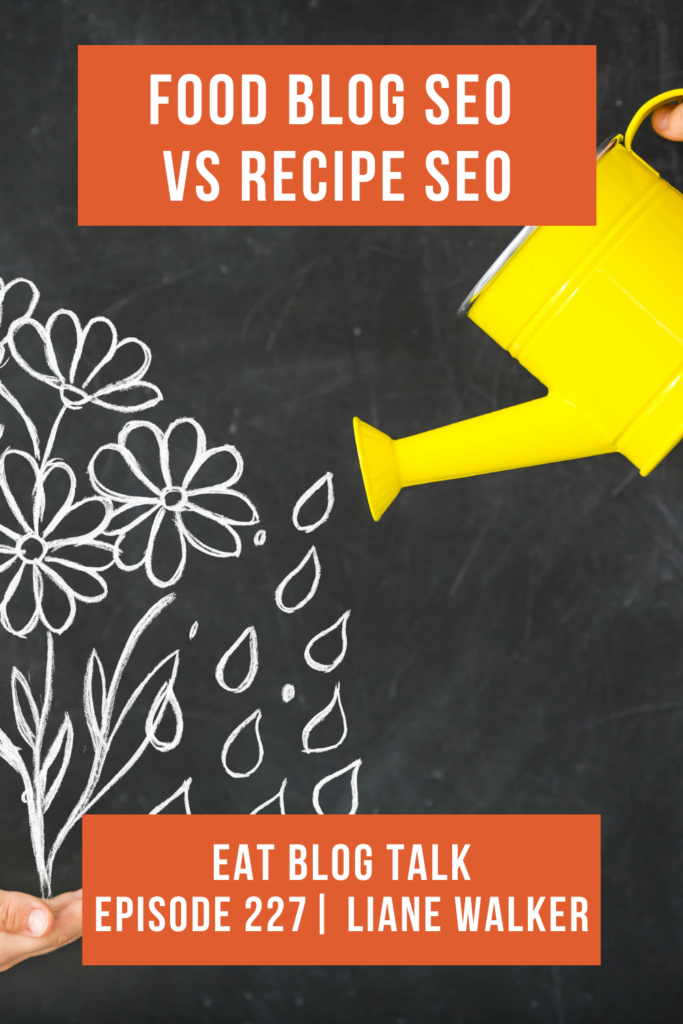 Pinterest image for episode 227 food blog vs recipe seo.