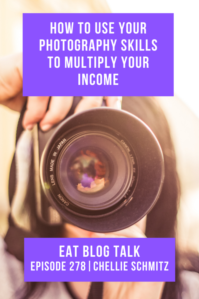 Pinterest image for episode 278 how to use your photography skills to multiply your income. 