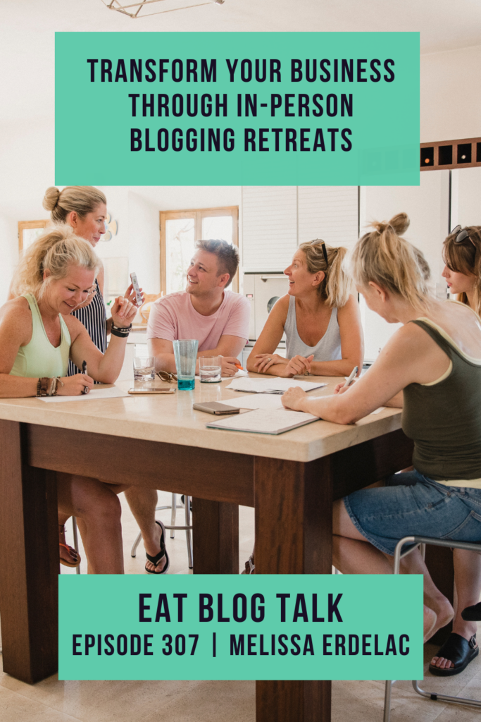 Pinterest image for episode 307 transform your business through in-person blogging retreats. 