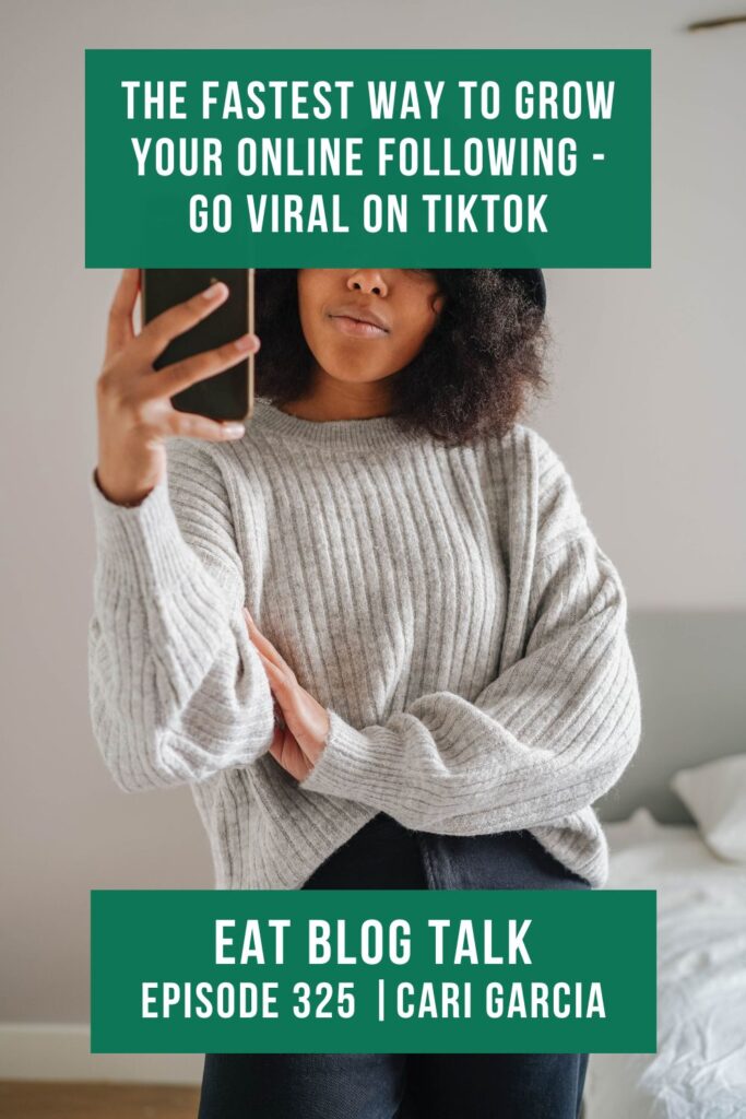 Pinterest image for episode 325 the fastest way to grow your online following - go viral on tiktok with Cari Garcia. 