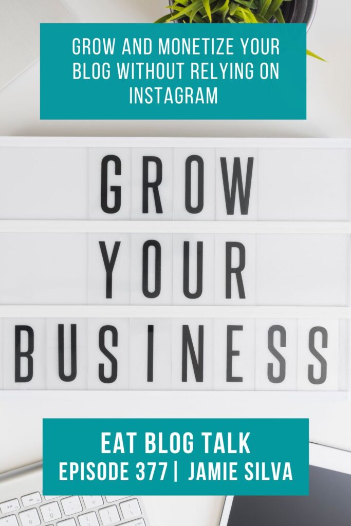 Pinterest image for episode 377 grow and monetize your blog without relying on instagram. 